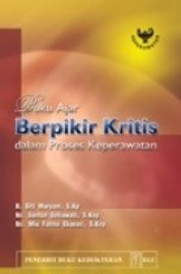 Buku Ajar Berpikir Kritis dalam proses keperawatan