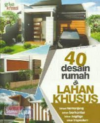 40 Desain Rumah di Lahan Khusus