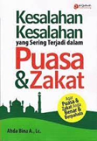 Kesalah-Kesalahan yang Sering Terjadi dalam Puasa dan Zakat