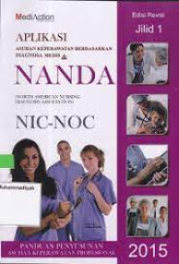 Aplikasi Asuhan Keperawatan Berdasarkan Diagnosa Medis dan Nanda Jilid 1