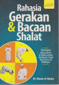 Rahasia Gerakan dan Bacaan Shalat