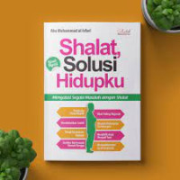 Shalat, Solusi Hidupku