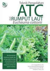 Teknologi Pengolahan ATC dari Rumput Laut Euchemacottonii