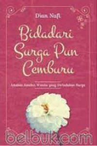 Bidadari Surga Pun Cemburu