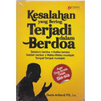 Kesalahan Yang Sering Terjadi Dalam Berdoa