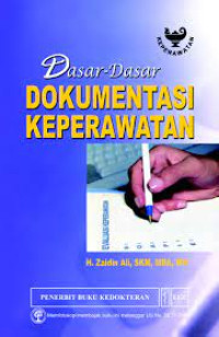 Dasar-Dasar Dokumentasi Keperawatan