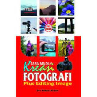 Cara Mudah Kreasi Fotografi Plus Editing Image