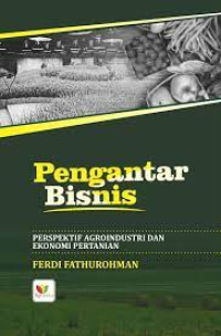 Pengantar Bisnis Perspektif Argoindustri dan Ekonomi Pertanian