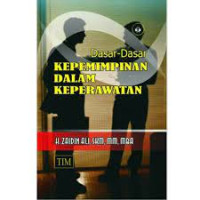 Dasar-Dasar Kepemimpinan dalam Keperawatan