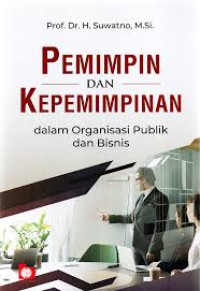 Pemimpin Dan Kepemimpinan Dalam Organisasi Publik Dan Bisnis