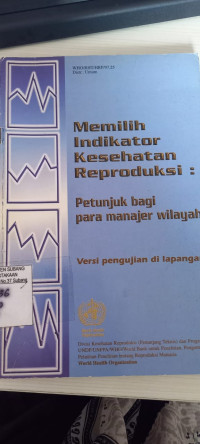 Memilihan Indikator Kesehatan Reproduksi