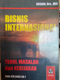 Bisnis Internasional  Teori, Masalah, dan Kebijakan