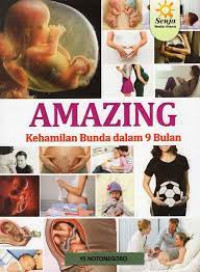 Amazing ! Kehamilan Bunda Dalam 9 Bulan