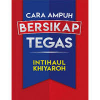 Cara Ampuh Bersikap Tegas		Psikologi Corner	2019		14 x 20	144	BW