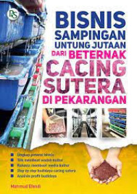 Bisnis Sampingan Untung Jutaan Dari Beternak Cacing Sutera Di Pekarangan