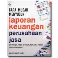 Cara Mudah Menyusun Laporan Keuangan Perusahaan Jasa