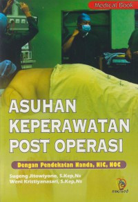 Asuhan Keperawatan Post Operasi dengan pendekatan Nanda,NIC, NOC