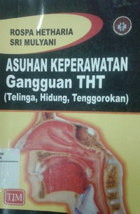 Asuhan Keperawatan Gangguan THT (Telinga, Hidung, Tenggorokan)