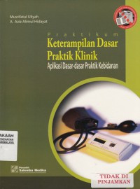 Praktikum Keterampilan Dasar Praktik Klinik Aplikasi Dasat-Dasar Praktik Kebidanan