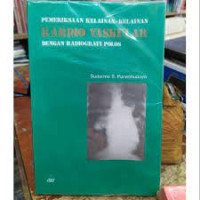 Pemeriksaan Kelainan - Kelainan Kardio Vaskular dengan Radiografi Polos