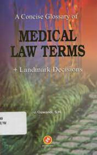 Aconcise glossary of medical law terms + Landmark Decision