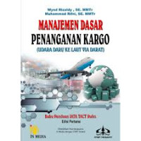 Manajemen Dasar Penanganan Kargo ( Udara Dari/Ke Laut Via Darat )