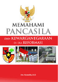 Memahami Pancasila & Kewarganegaraan Di Era Reformasi