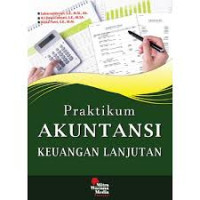 Praktikum Akuntansi Keuangan Lanjutan