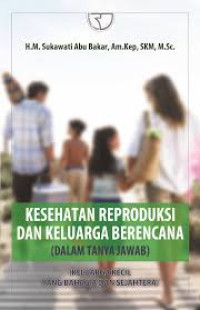 Kesehatan Reproduksi & Pelayanan Keluarga Berencana