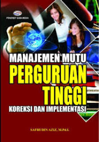 Manajemen Mutu Perguruan Tinggi  Koreksi Dan Implementasi